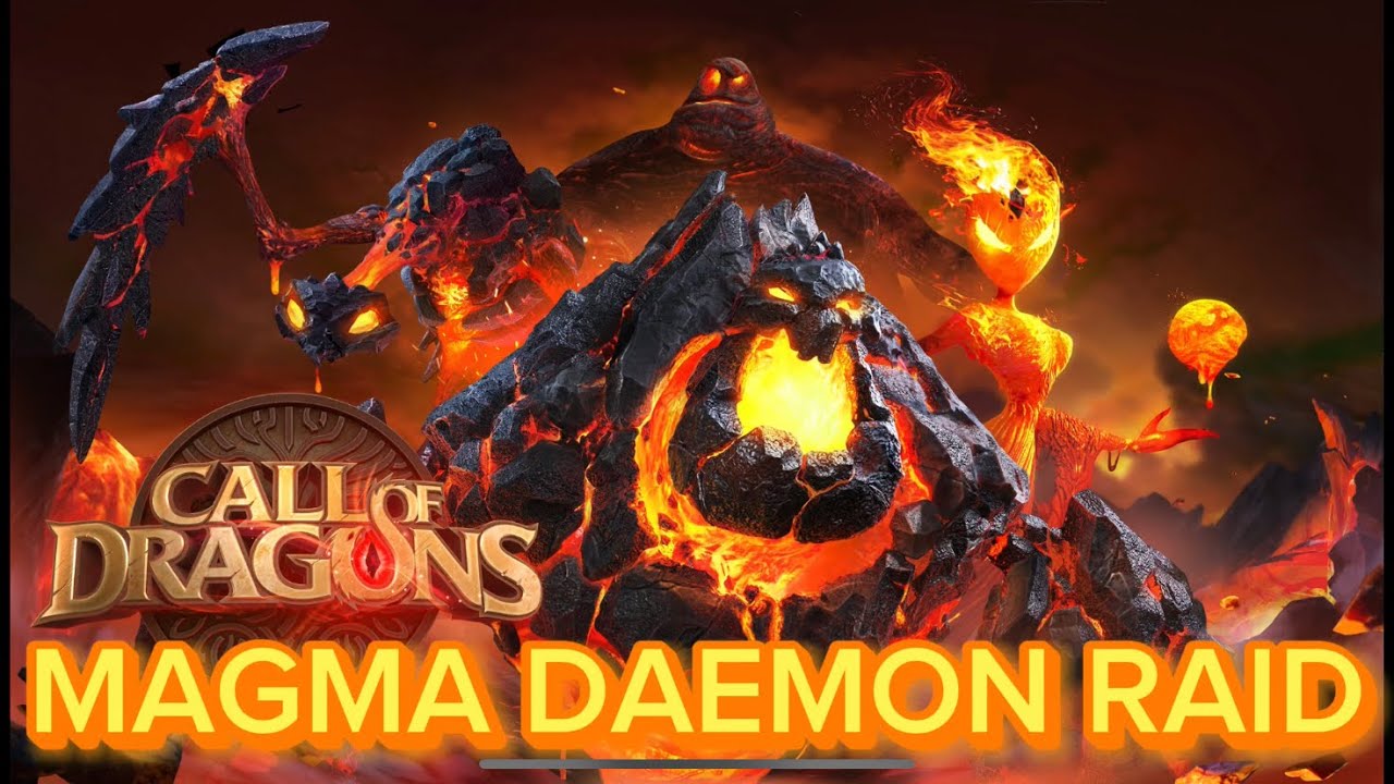 MAGMA DAEMON RAID GUIDE K35: CALL OF DRAGONS