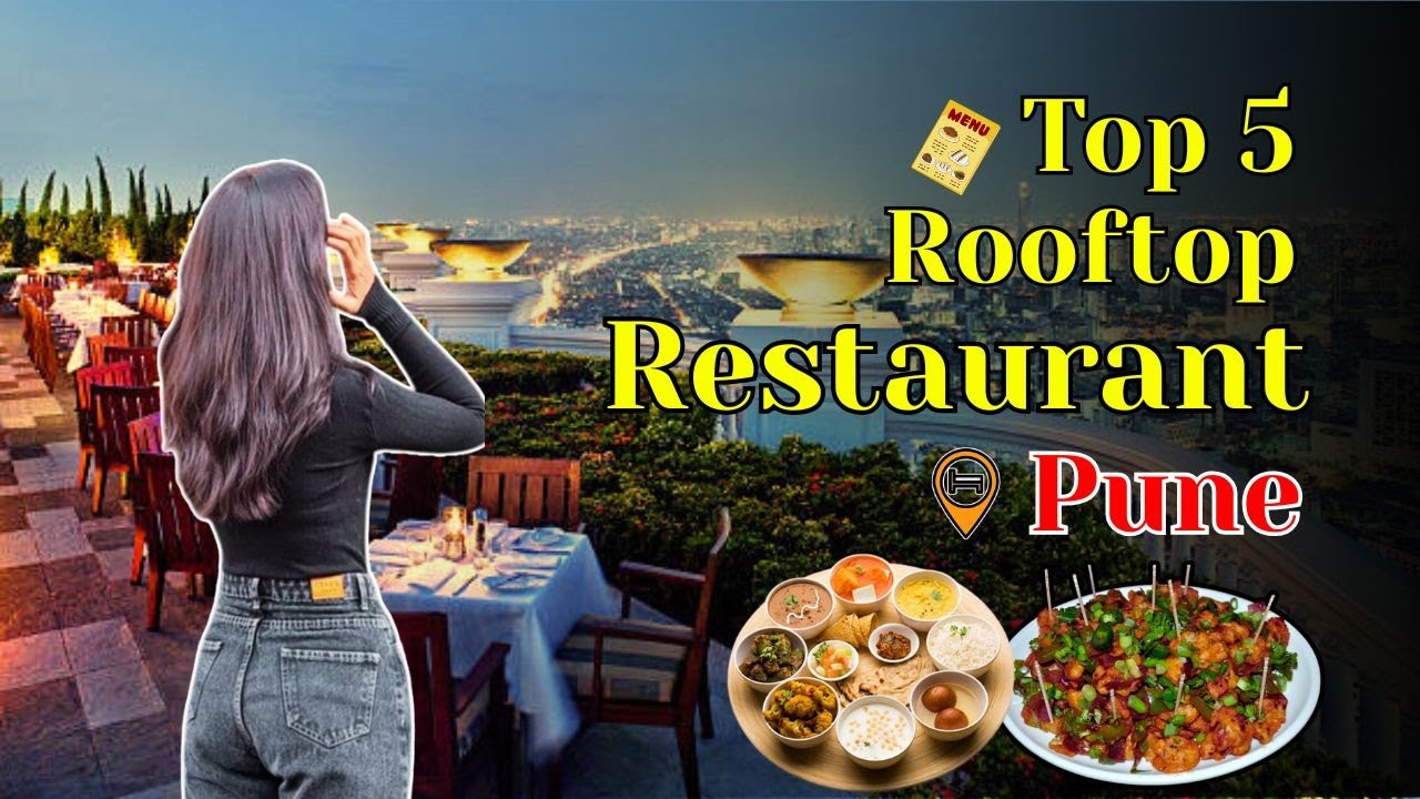 5 Best Rooftop Restaurants in Pune | Restaurants in Pune