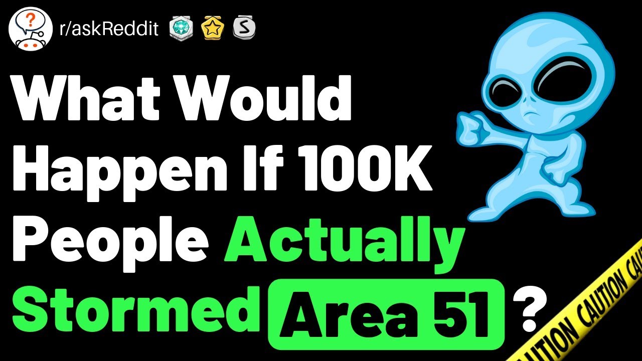 What Would Happen if 100k People Stormed Area 51? (r/askReddit Reddit Stories)