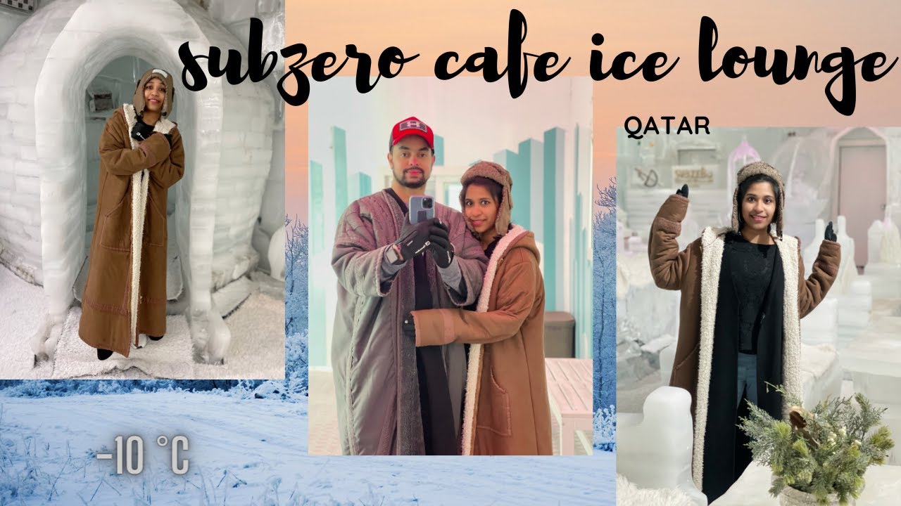 Subzero cafe Ice Lounge qatar/-10&deg;C|coldest place in doha