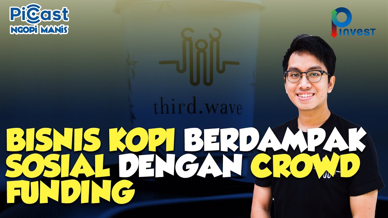 Bisnis Kopi Berdampak Sosial Dengan Crowd Funding | PiCast Ngopi Manis Vol 20