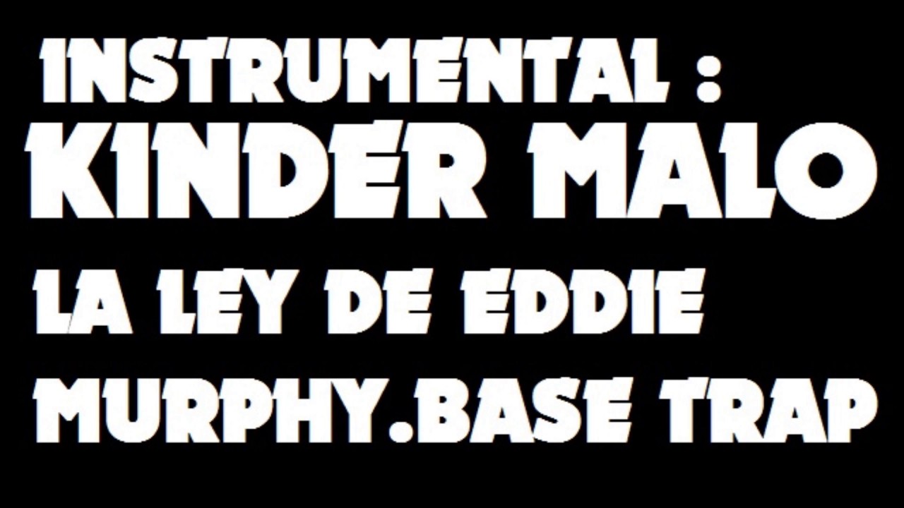 KINDER MALO la ley de eddie murphy INSTRUMENTAL