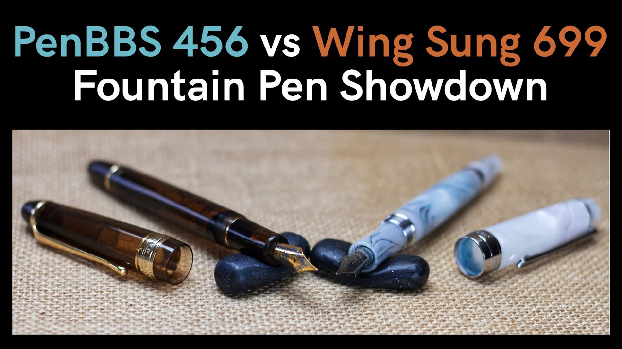 Wing Sung 699 vs PenBBS 456 - Fountain Pen Showdown