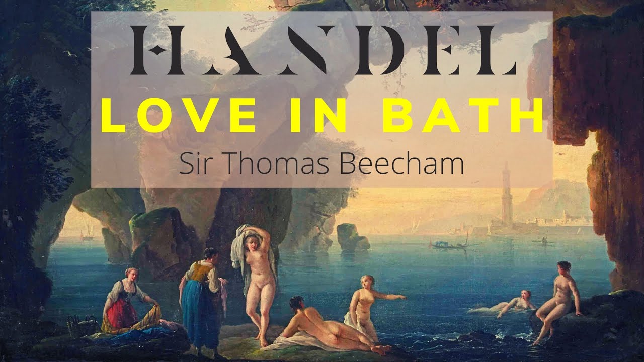 Handel - Love in Bath, The Gods Go A’Begging, Amaryllis Suite + P° (Ct.rec.: Sir Thomas Beecham)