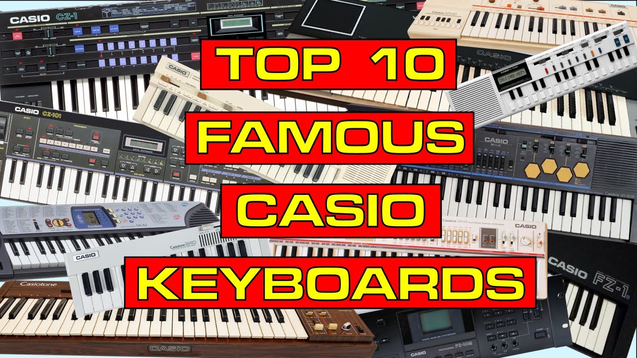 Top 10 Famous Casio Keyboards