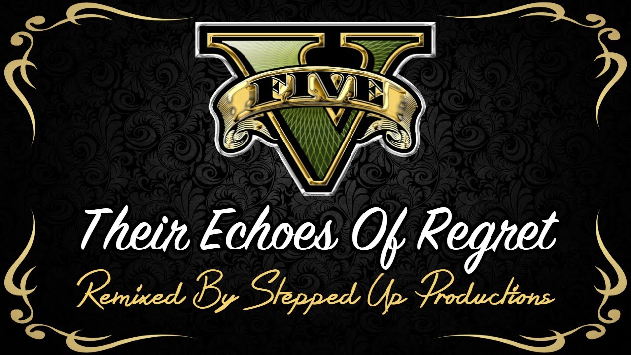 GTA V Soundtrack (Blitz Play/ Nine Blurt): (May Bonus Track) Their Echoes Of Regret