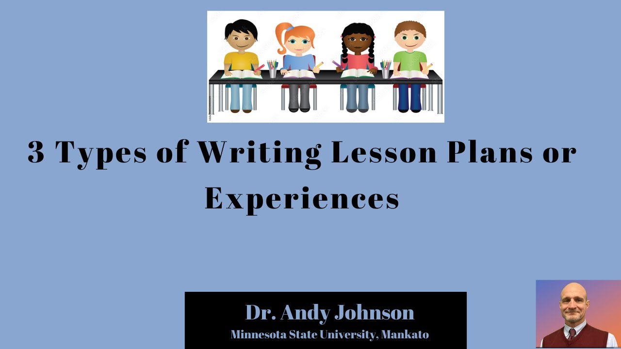 Three Types of Writing Lesson Plans or Experiences