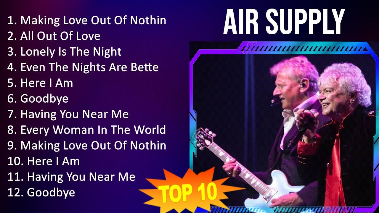 Air Supply 2023 - 10 Maiores Sucessos - Making Love Out Of Nothing At All, All Out Of Love, Lone...