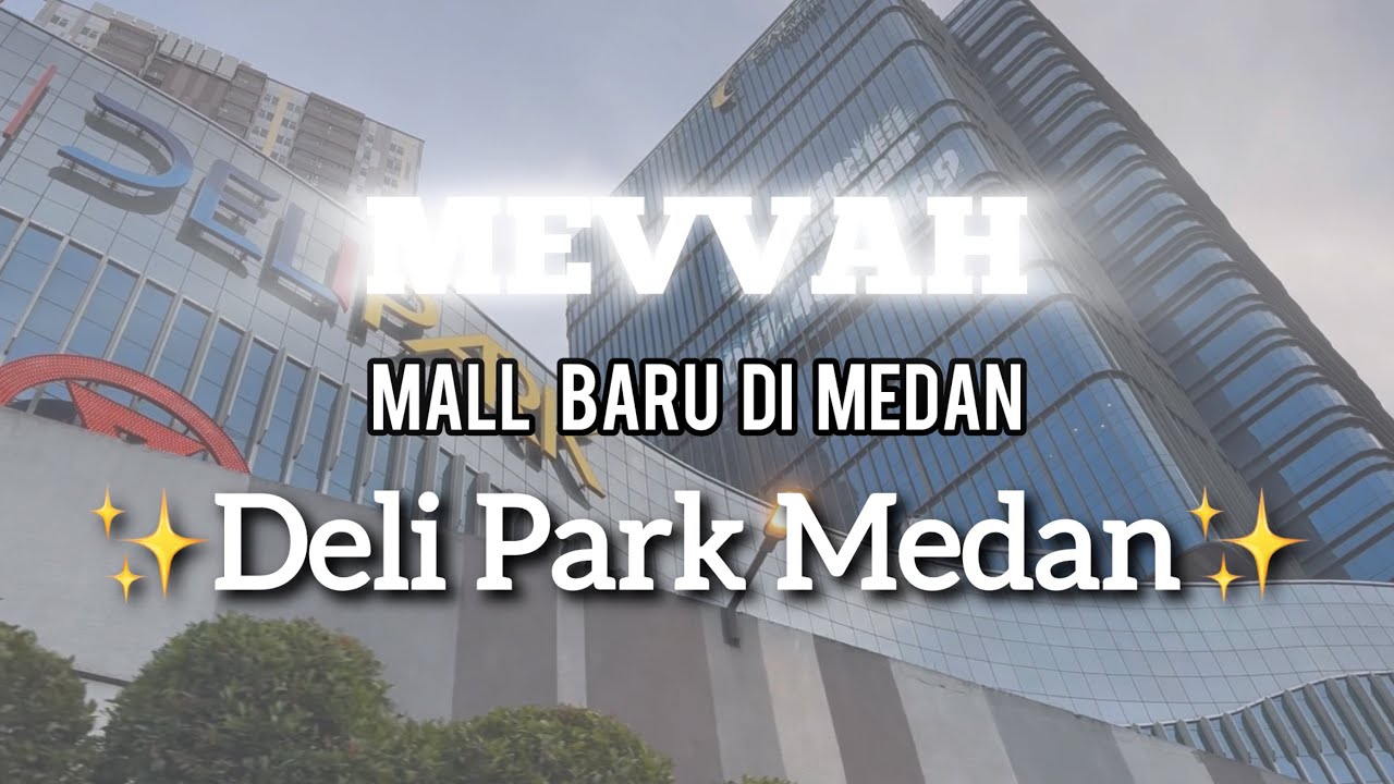 Deli Park Mall Medan, North Sumatra, Indonesia
