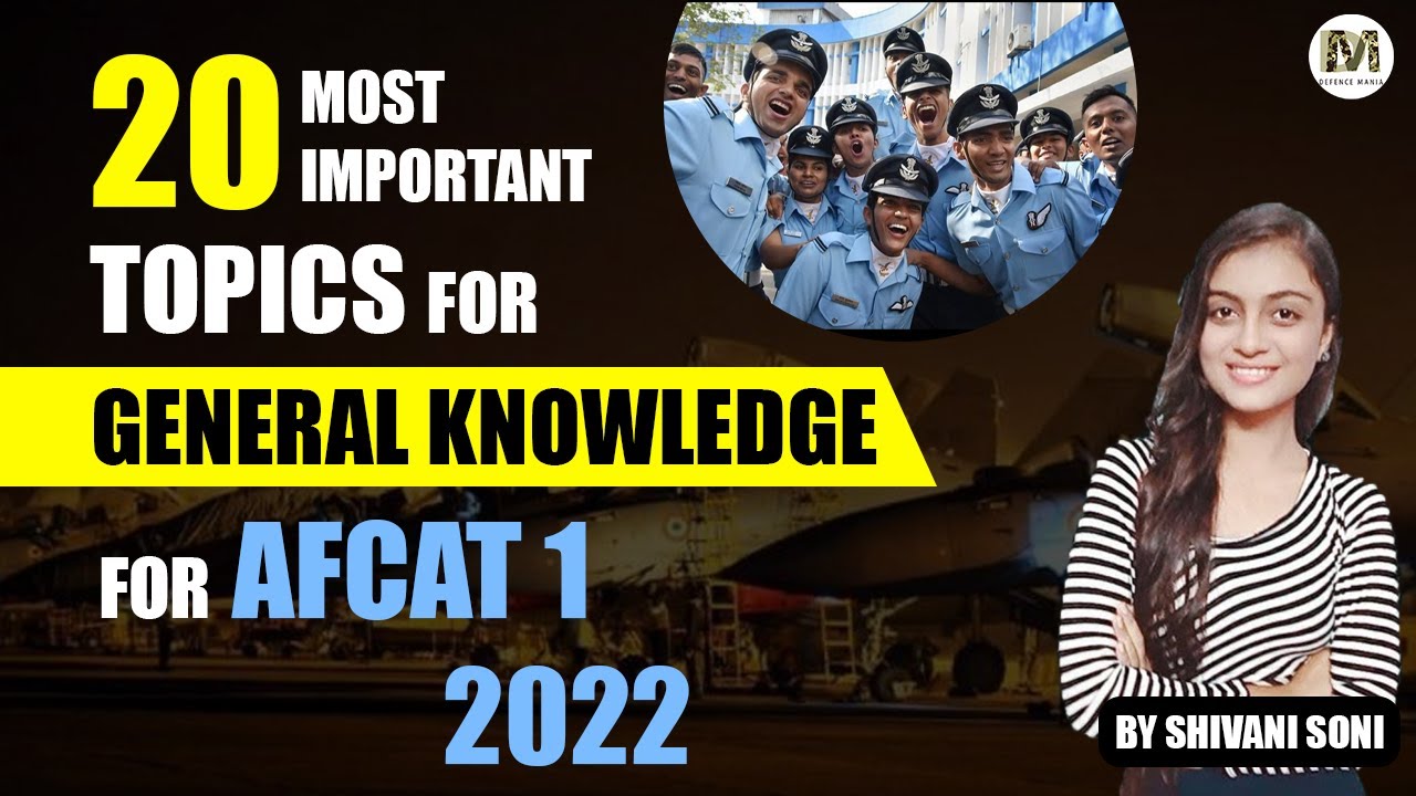 20 Most Important Topics for AFCAT 1 2022 GK | AFCAT Preparation Strategy | AFCAT 1 2022 Study Plan