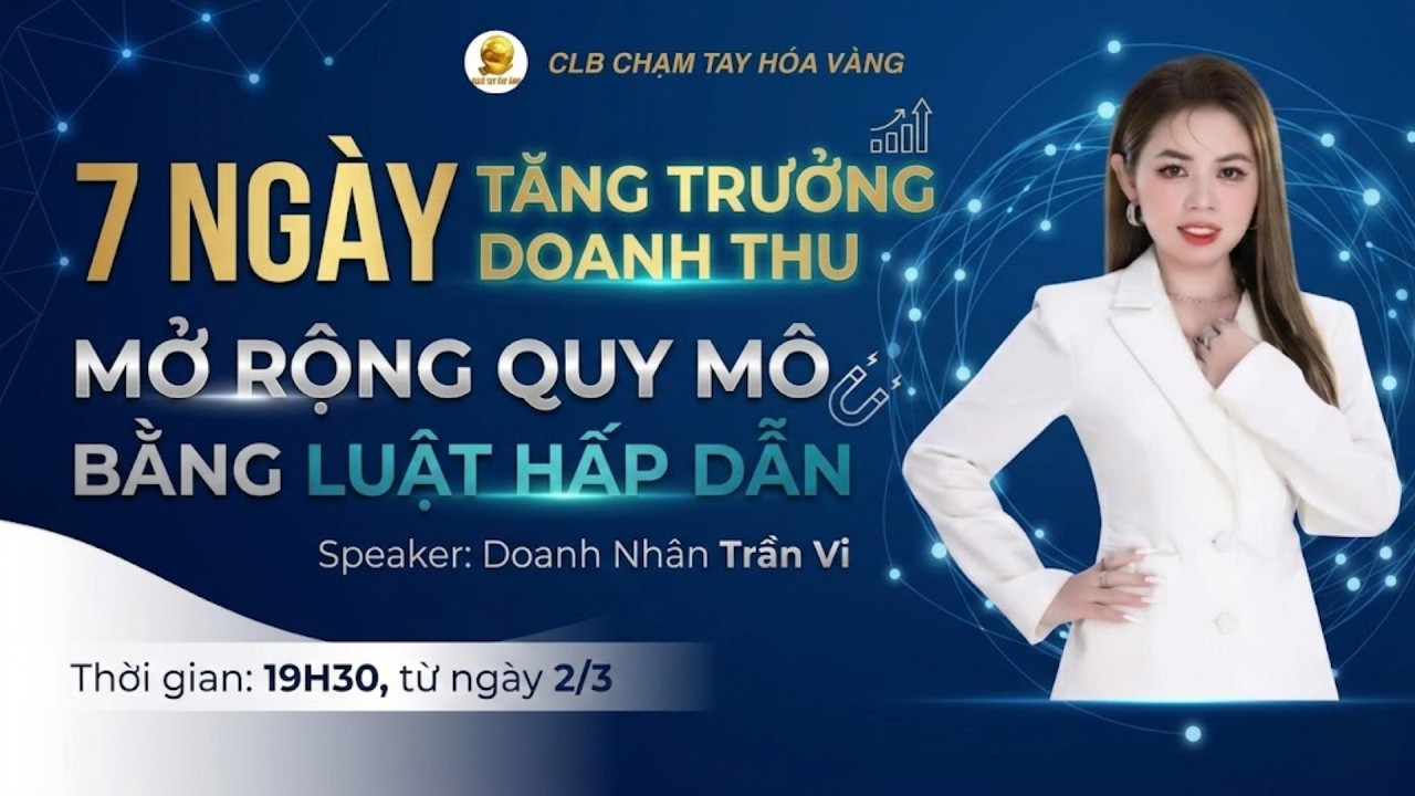 (N1). 7 NGÀY TĂNG TRƯỞNG DOANH THU - MỞ RỘNG QUY MÔ BẰNG LUẬT HẤP DẪN