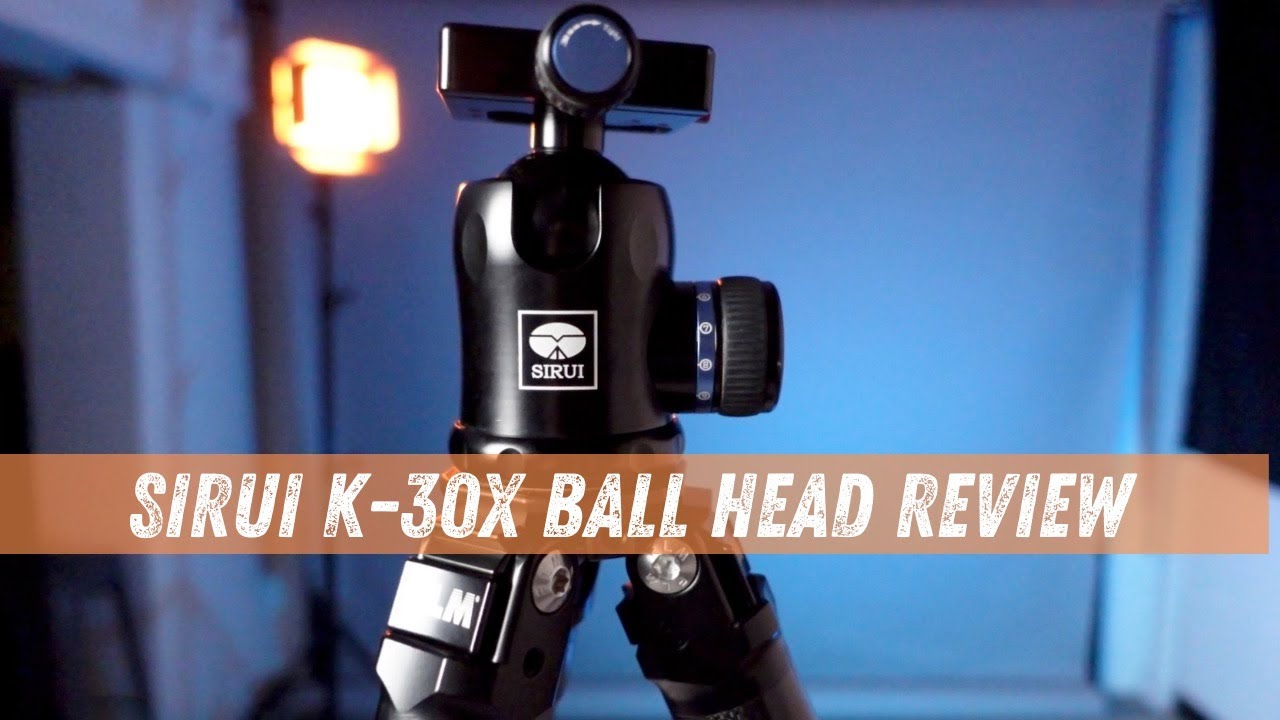 SIRUI K-30X Ball Head Review