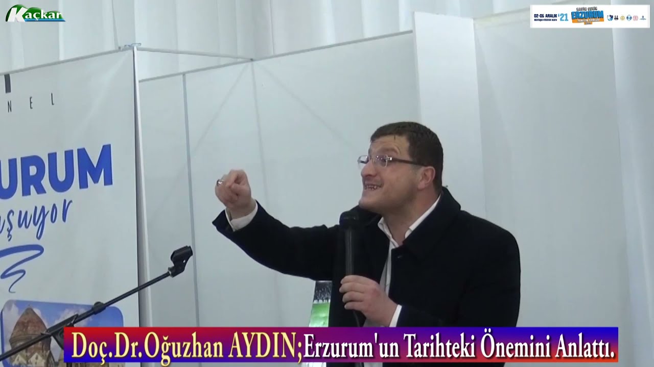 Doç Dr Oğuzhan AYDIN;Erzurum'un Tarihteki Önemini Anlattı