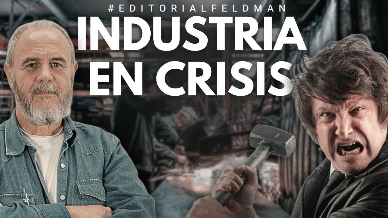 Una semana negra para la industria argentina. #editorialfeldman