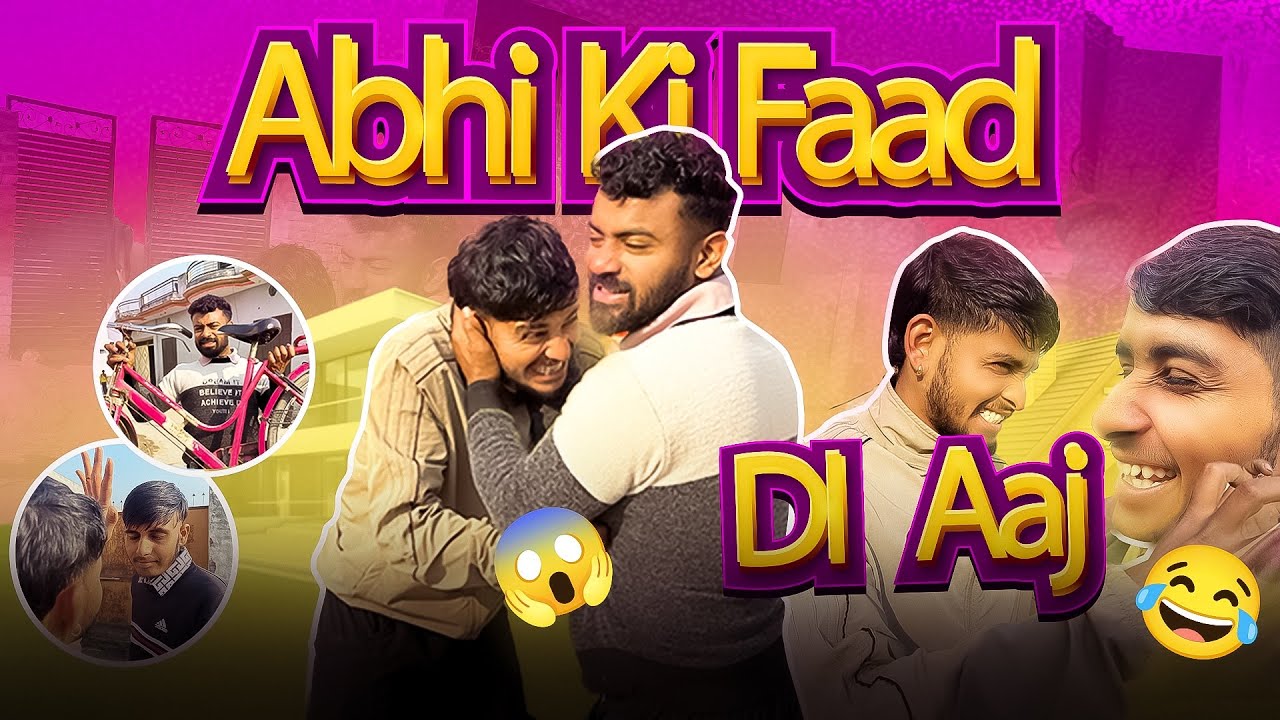 Abhi Ki Faad De Aaj 😂😂😂