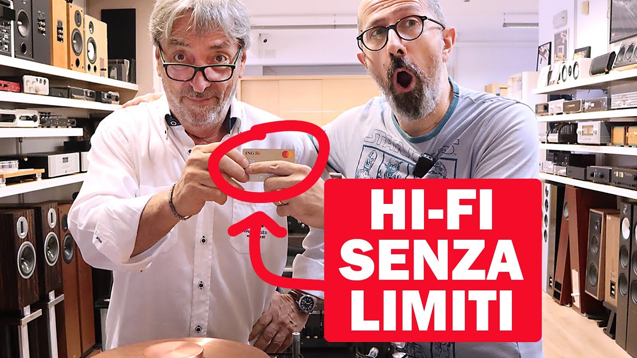 IMPIANTI Hi-Fi: quali ho scelto SENZA LIMITI di spesa?