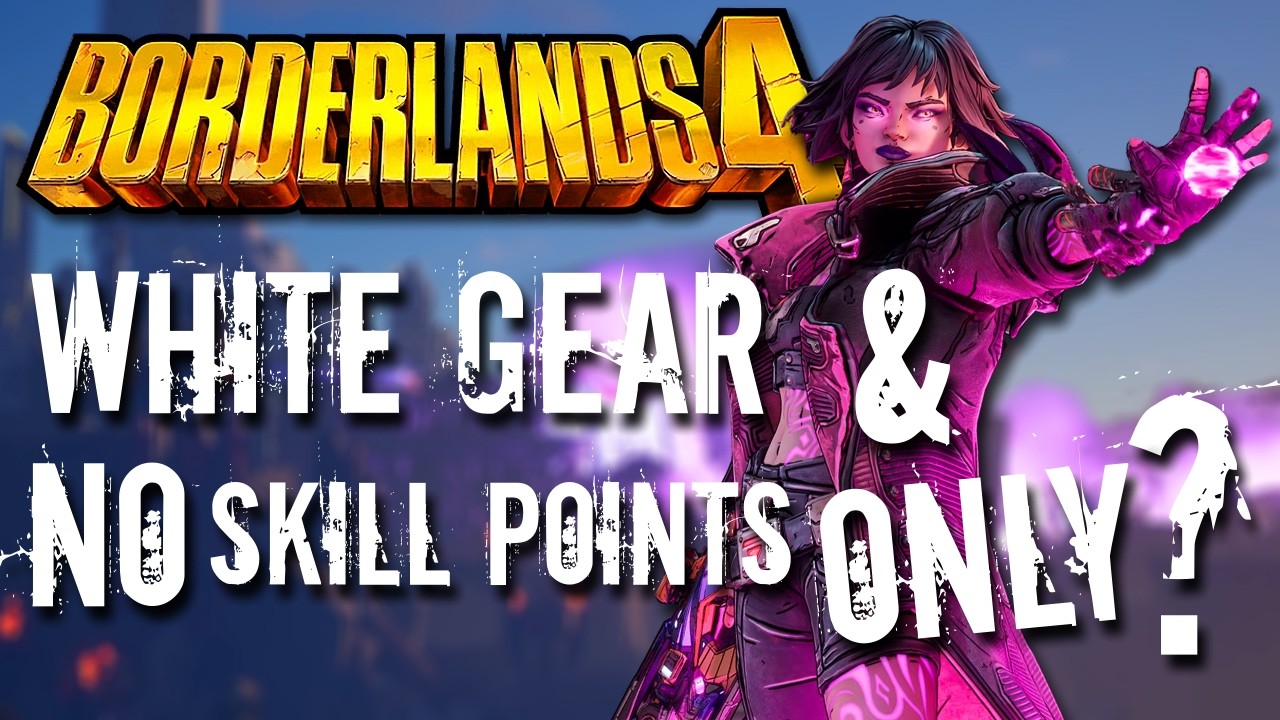 Can You Beat Borderlands 4 With WHITE Gear and NO Skill Points?