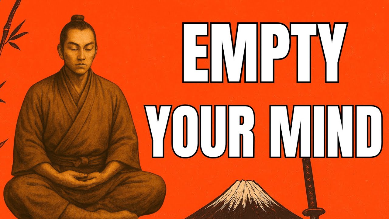 The Samurai Method to Empty Your Mind — The Mushin Meditation System | Life philosophy