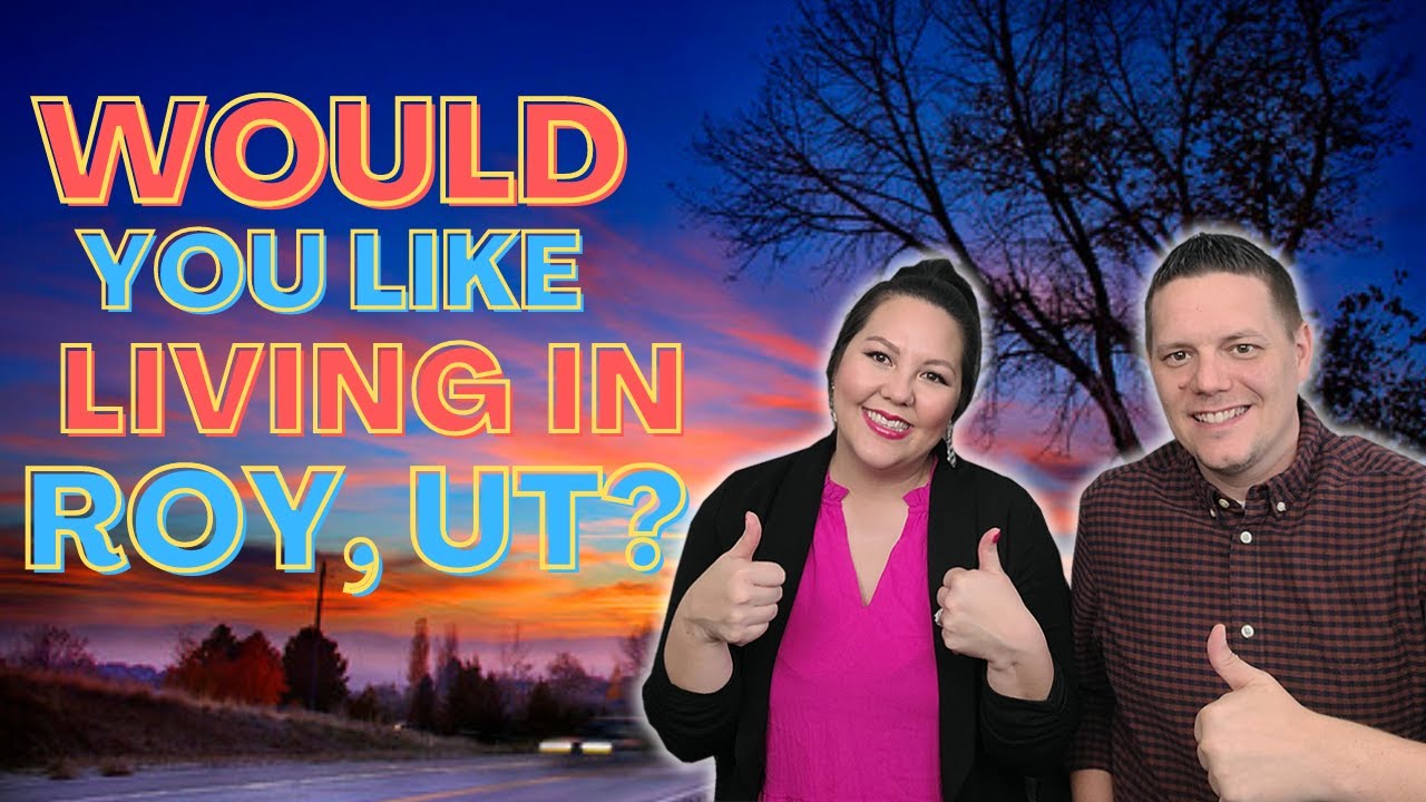 Roy Utah Tour | Everything You Need to Know About Living in Roy Utah