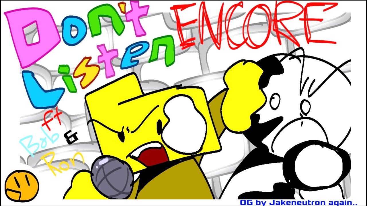 Don't Listen (ENCORE) | Bob the Adventurer