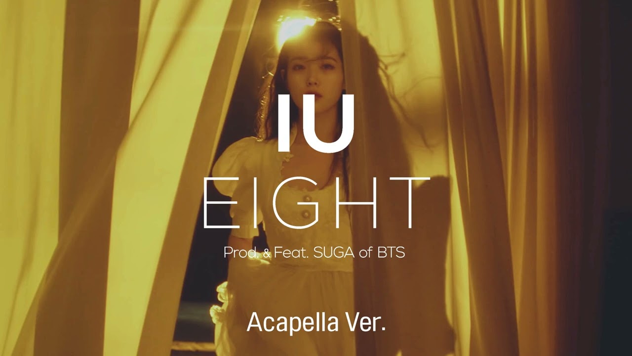 [Clean Acapella] IU - eight (Prod. & Feat. SUGA of BTS)