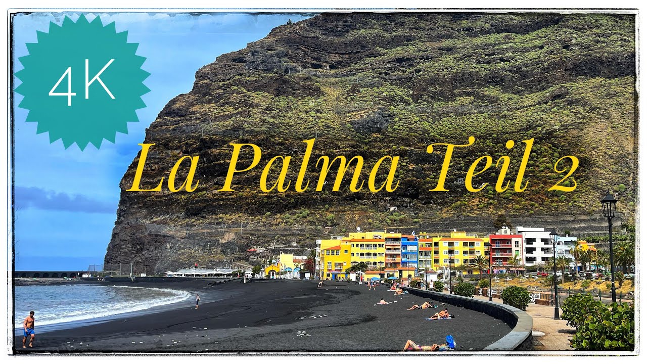 La Palma  - die traumhafte Insel für Naturliebhaber und Wanderer - Teil 2