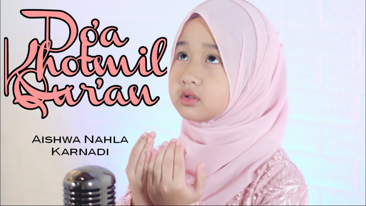 AISHWA NAHLA KARNADI - DO'A KHOTMIL QUR'AN