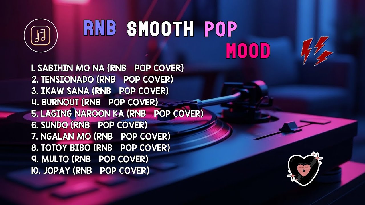 RnB Smooth Pop Mood | SABIHI MO NA, TENSIONADO & IKAW SANA