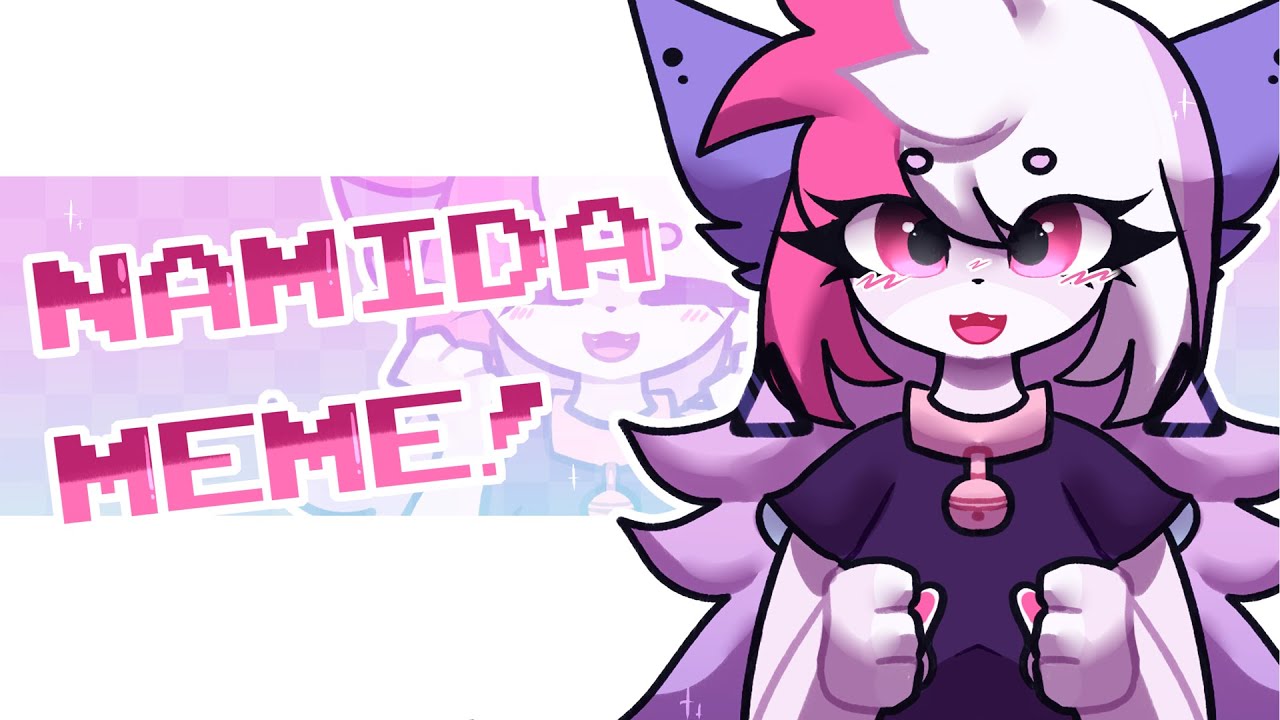 NAMIDA MEME REMAKE [Gift for @Dexechii ]