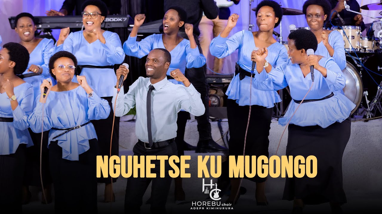 NGUHETSE KU MUGONGO - HOREBU CHOIR - ADEPR KIMIHURURA (LIVE WORSHIP)