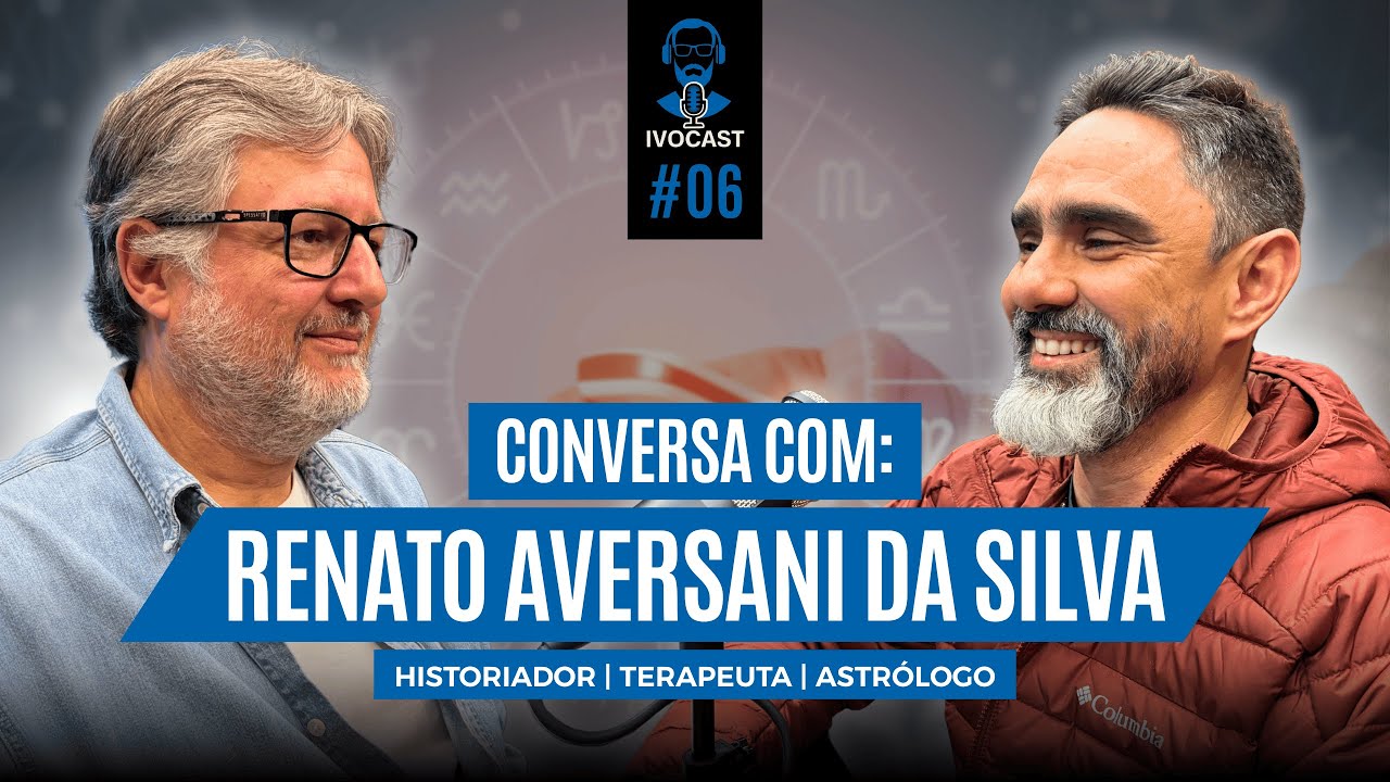 EP#06 RENATO AVERSANI DA SILVA: A astrologia nos tempos atuais.