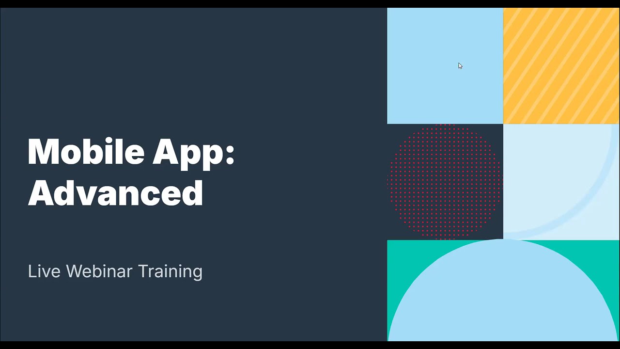 Mobile App: Advanced | Live Webinar Recording 01-28-26