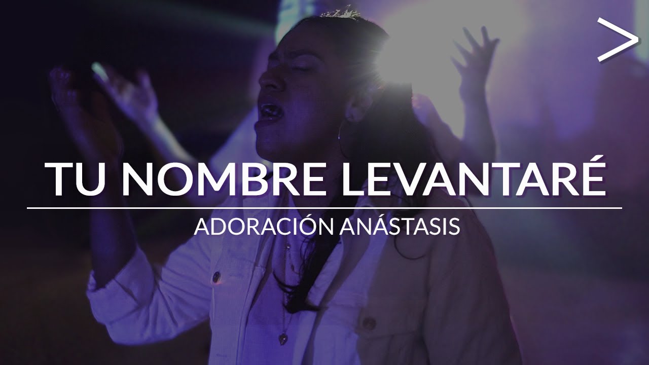 Tu Nombre Levantaré - Adoración Anástasis - Cover Petra