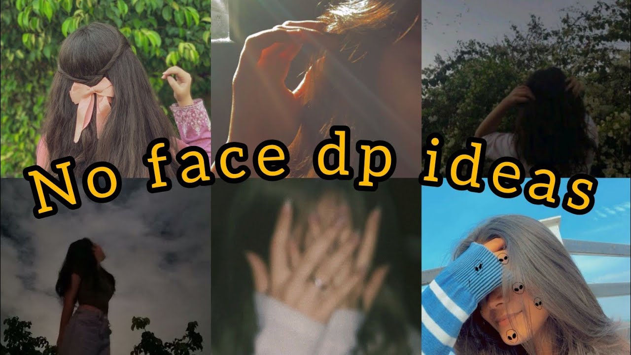 &bull;30+ NO FACE DP IDEAS for girls| WhatsApp dp| Instagram dp ideas&bull;