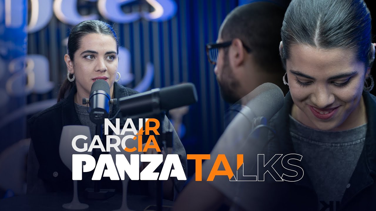 Panza Talks! - Ep5 - Nair García
