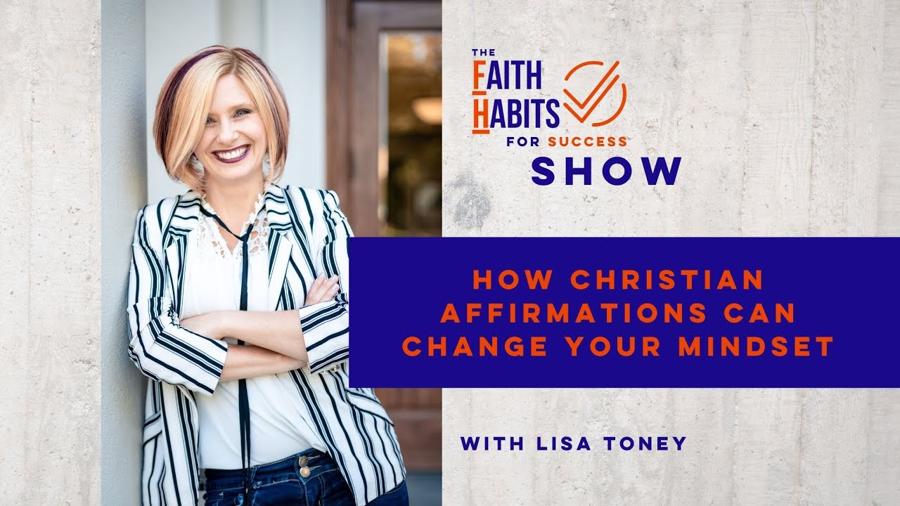 How Christian Affirmations Can Change Your Mindset
