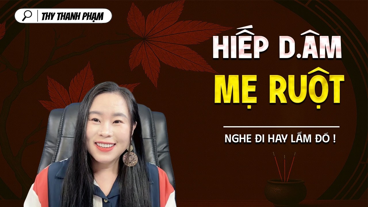 HIẾP DÂM MẸ RUỘT - truyện ma tâm linh mới nhất 2025 | MC THY THANH PHẠM kể lại...