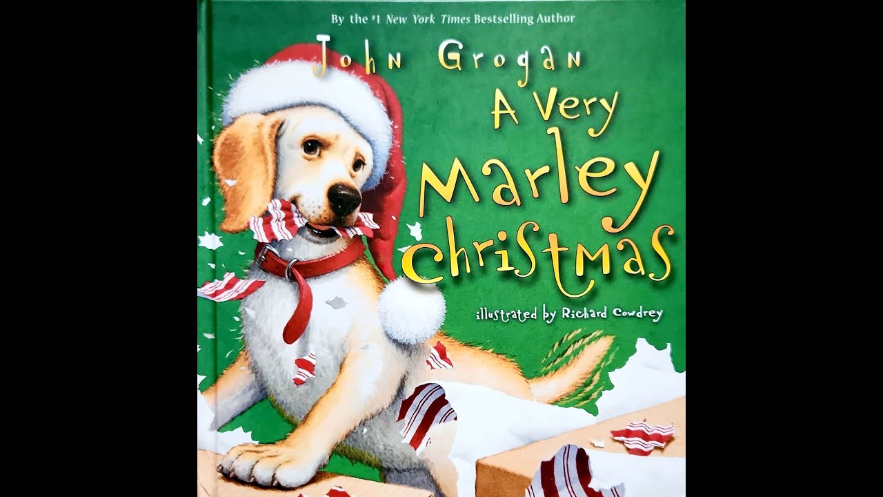 Read Aloud- A Very Marley Christmas by John Grogan