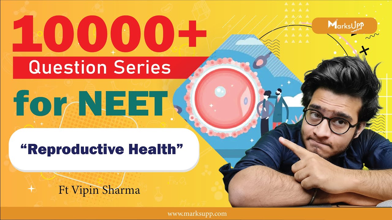 10000+ Questions Series for NEET | Reproductive Health | NCERT Based Questions ft. Vipin Sharma Sir