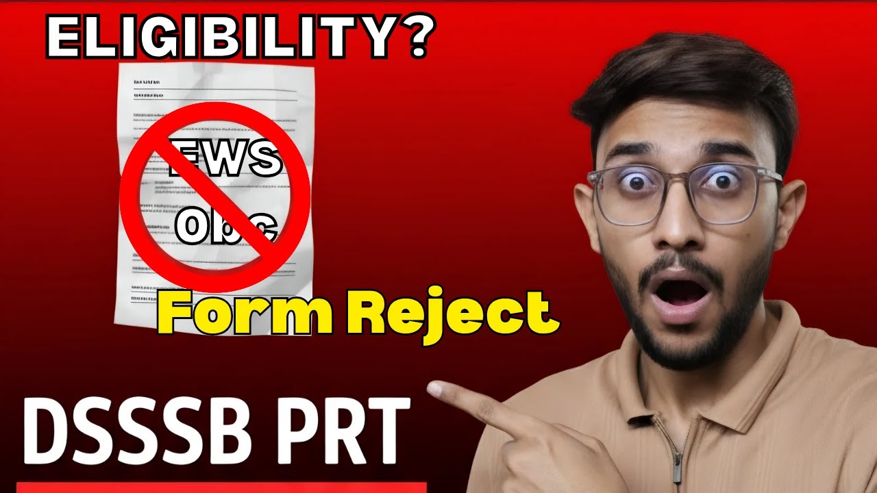 DSSSB PRT : Eligibility फॉर्म REJECT ⛔️भरने से पहले ये 3 शर्तें जान लो! 🔥 Warna Bahar!