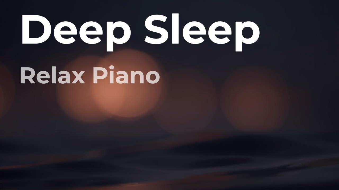 3 Hours Calm piano Sleep Music – Quiet Night Background for Full Rest