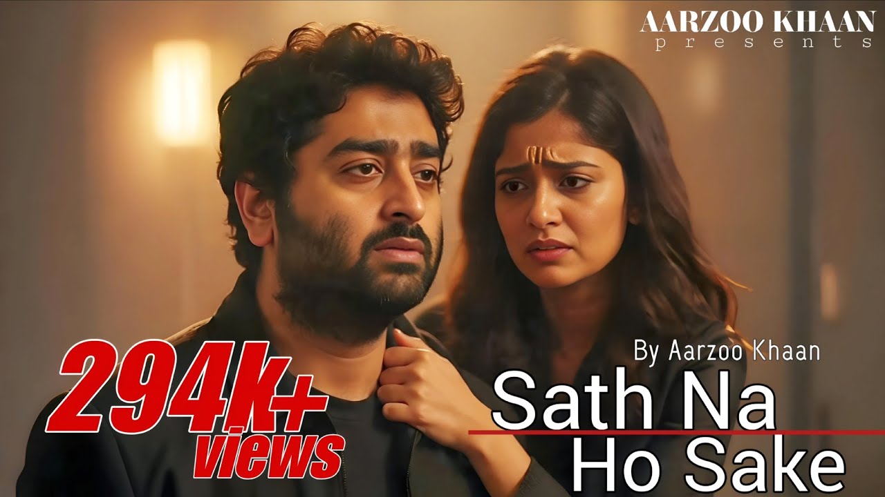 Sath Na Ho Sake | Emotional Hindi Sad Song | Aarzoo Khaan | New Song 2026 | Arijit Singh Vibe