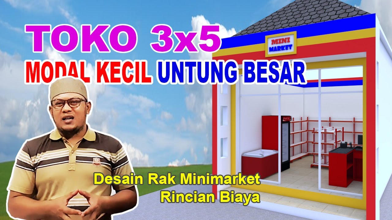 Toko 3x5 Usaha Minimarket Modal Kecil Omzet Besar | Desain Layout dan Anggaran Biaya Rak Minimarket