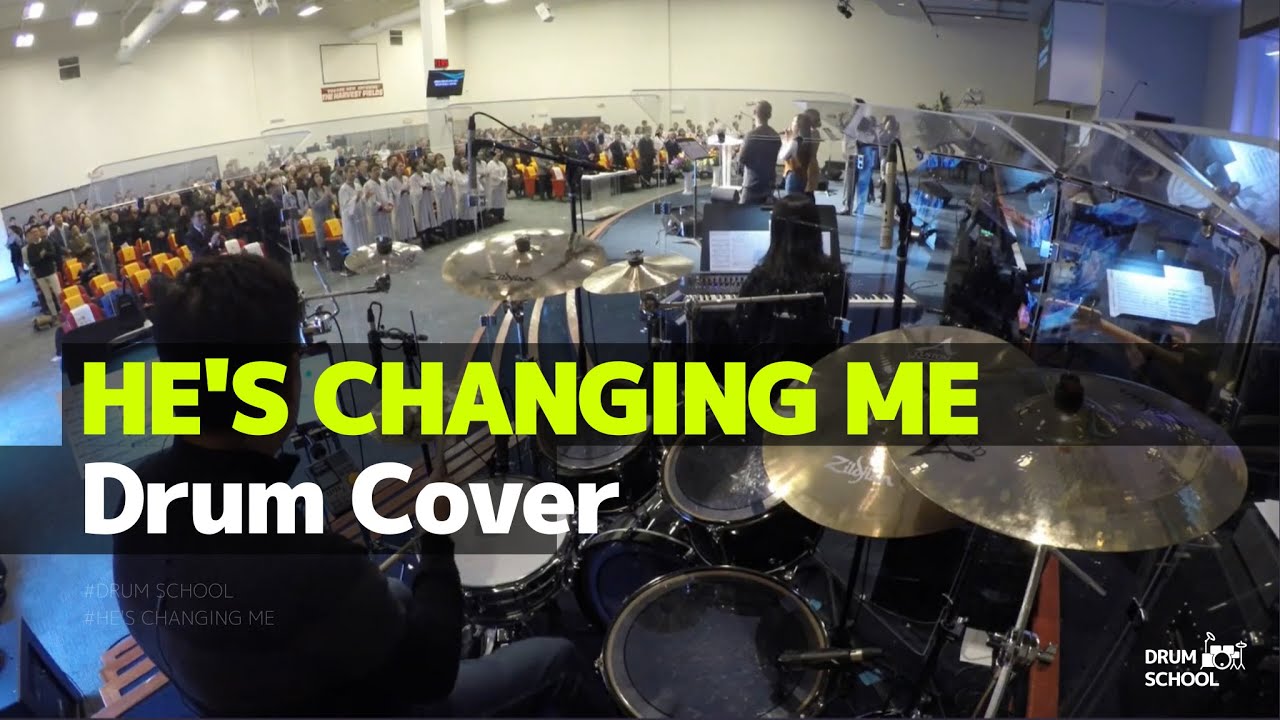 He's Changing Me l Drum Cover_Drum School