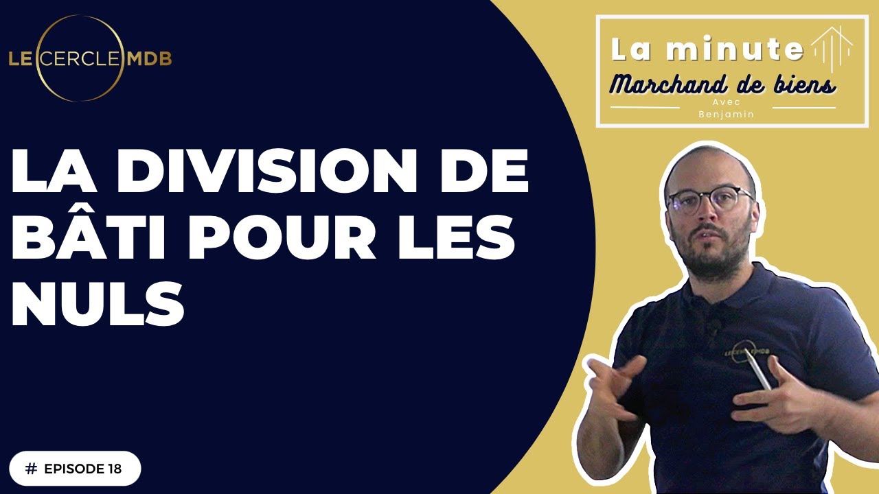 LA DIVISION DE BÂTI POUR FAIRE DE BELLES MARGES (maisons / granges / dépendances / annexes ...)