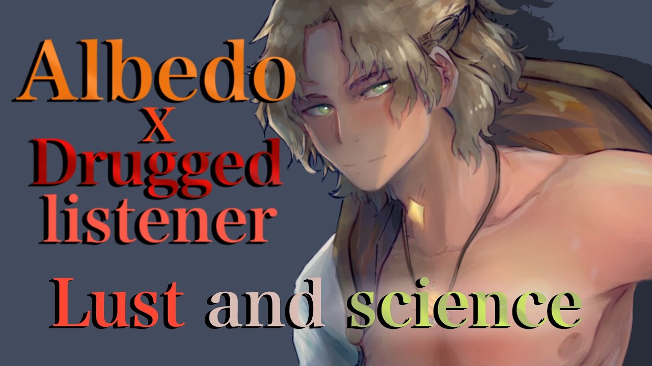 Albedo x Drugged Listener | Lust and Science [Genshin impact ASMR] [AFTERCARE] [LEWD] [SEXY]