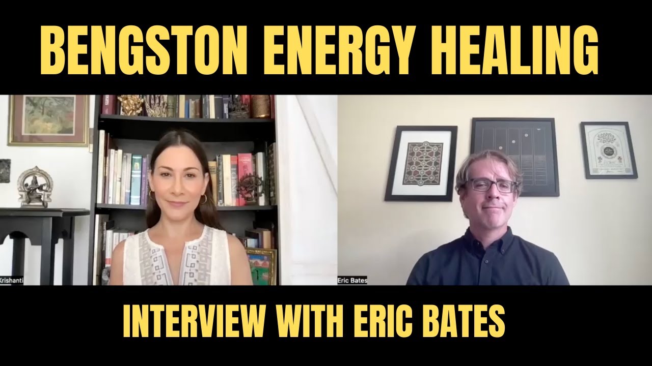 Bengston Energy Healing: Interview with Energy Healer Eric Bates