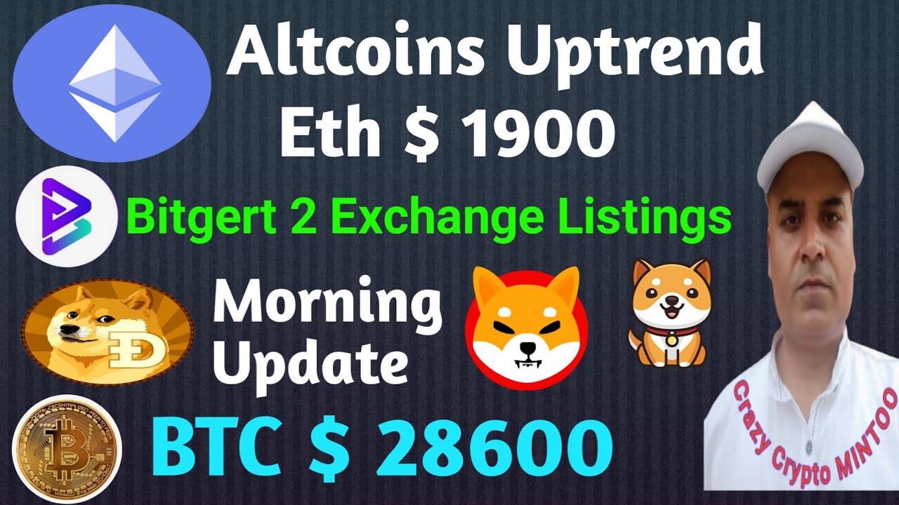 Ethereum Uptrend || BTC $28600 || Dogecoin,  Bitgert, XEN, Floki || Crazy Crypto MINTOO
