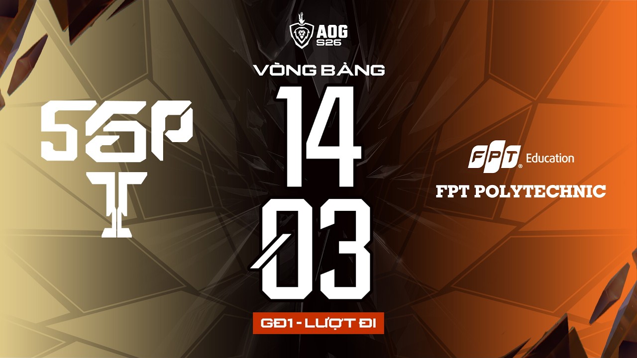 SAIGON PHANTOM vs FPT POLYTECHNIC | GIAI ĐOẠN 1 - VÒNG BẢNG | ĐTDV MÙA XUÂN 2026 (NGÀY 14/03)