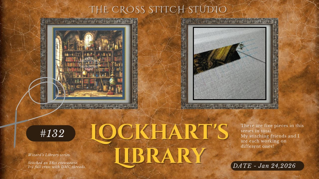 Flosstube #132 [TCSS] Lockhart's Library／WIP／Stitchwithme／ASMR